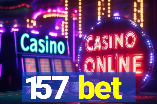 157 bet